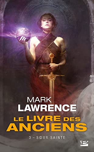 Imagen de archivo de Le Livre des Anciens, T3 : Soeur Sainte [Poche] Lawrence, Mark; Lecouffe Deharme, Bastien et Kreutzberger, Claire a la venta por BIBLIO-NET