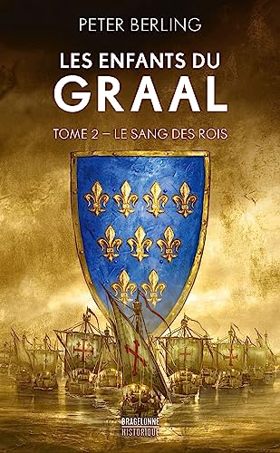 Stock image for Les Enfants du Graal, T2 : Le Sang des rois for sale by medimops