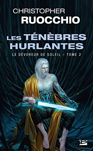 Stock image for Le Dvoreur de soleil, T2 : Les Tnbres hurlantes for sale by medimops