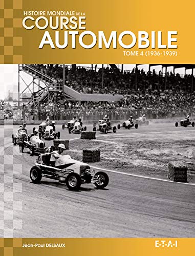 9791028300272: Histoire Mondiale de la Course Automobile T4