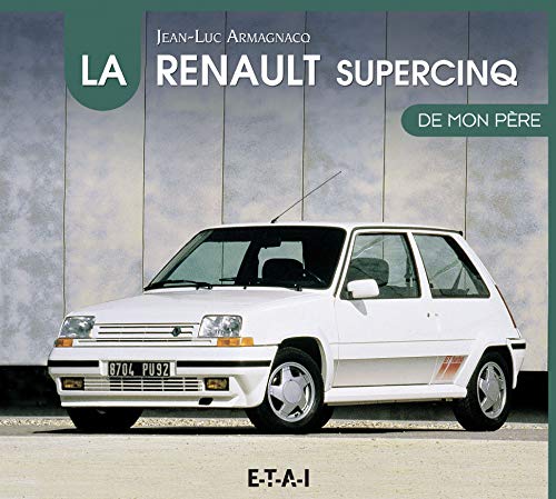 Beispielbild fr La Renault supercinq de mon pre zum Verkauf von medimops