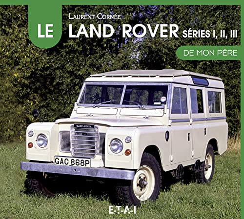 Beispielbild fr Le Land Rover, sries 1, 2 et 3 de mon pre zum Verkauf von medimops