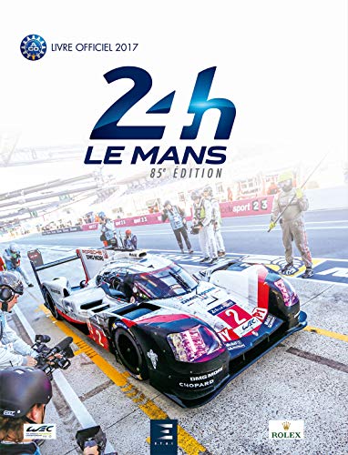 Beispielbild fr 24 Heures du Mans 2017, le livre officiel Teissdre, Jean-Marc zum Verkauf von BIBLIO-NET