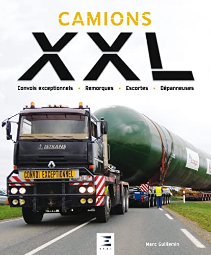 Beispielbild fr Camions XXL : Convois exceptionnels, remorques, escortes, d panneuses zum Verkauf von medimops