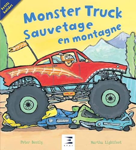 Imagen de archivo de Monster Truck, sauvetage en montagne ! [Broch] Bently, Peter et Lightfoot, Martha a la venta por BIBLIO-NET