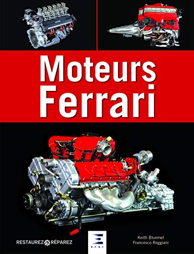 Stock image for Moteurs Ferrari: 15 moteurs Ferrari de lgende, de 1947  nos jours for sale by MaxiBooks
