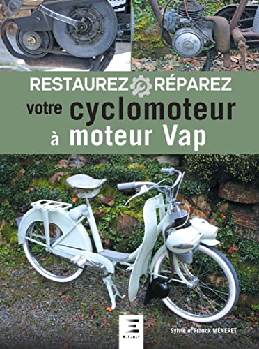 Imagen de archivo de Restaurez rparez votre cyclomoteur  moteur vap [Broch] Mneret, Sylvie et Mneret, Franck a la venta por BIBLIO-NET