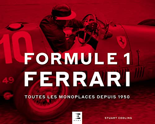 9791028305024: Formule 1 Ferrari: Toutes les monoplaces depuis 1950