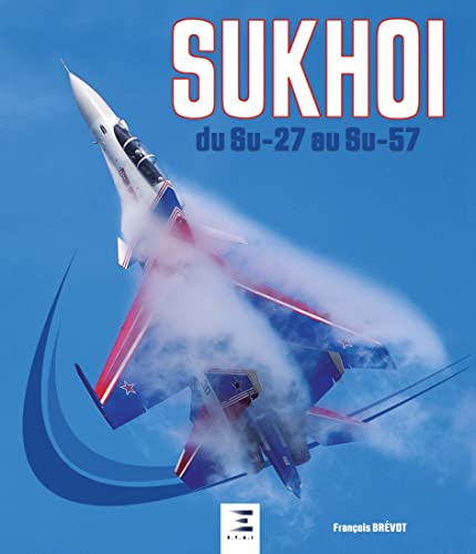 Beispielbild fr Sukhoi du Su-27 au Su-57 zum Verkauf von Gallix