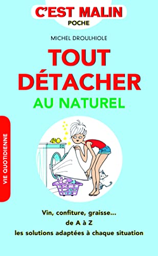 Beispielbild fr Tout dtacher au naturel, c'est malin zum Verkauf von Ammareal