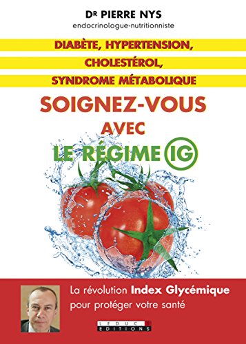 9791028500825: Diabte, hypertension, cholestrol, syndrome mtabolique : Soignez-vous avec le rgime IG