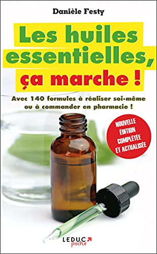 Beispielbild fr Les huiles essentielles, ca marche (Poche) (Avec 140 formules  raliser soi-mme ou  commander en pharmacie !) zum Verkauf von BURISBOOKS