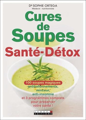 Beispielbild fr Cures de soupes sant-dtox zum Verkauf von Ammareal