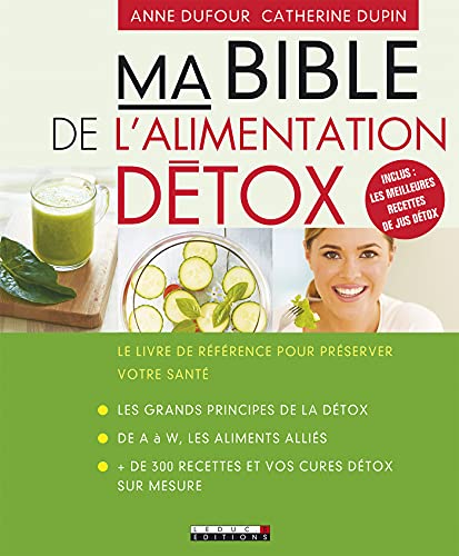 9791028501648: Ma bible de l'alimentation dtox: Le livre de rfrence pour prserver votre sant