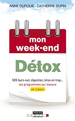 9791028501860: Mon week-end dtox: SOS burn-out, digestion, kilos en trop... vos programmes sur mesure en 2 jours
