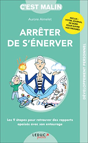 Beispielbild fr Arrter de s'nerver, c'est malin : Les 9 tapes pour retrouver des rapports apaiss avec son entourage zum Verkauf von medimops