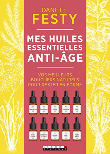 9791028502461: Mes huiles essentielles anti-ge