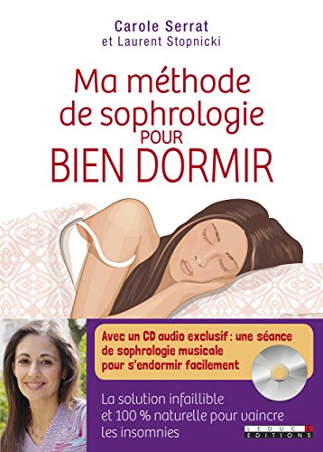 9791028502515: Ma mthode de sophrologie pour bien dormir: La solution infaillible et 100% naturelle pour vaincre les insomnies