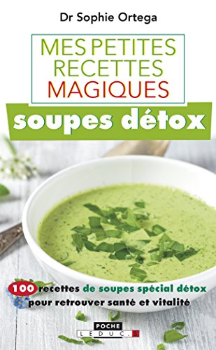 Beispielbild fr Mes petites recettes magiques soupes dtox zum Verkauf von medimops