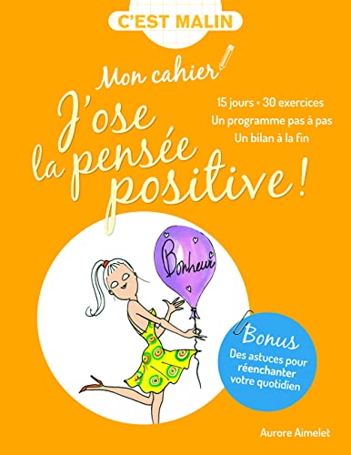 Stock image for Mon cahier malin : J'ose la pense positive for sale by medimops