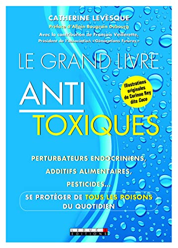9791028503260: Le grand livre des antitoxiques: Perturbateurs endocriniens, additifs alimentaires, presticides ...