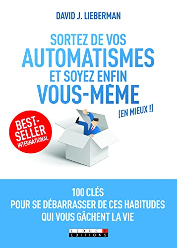 9791028504083: Sortez de vos automatismes et soyez enfin vous-mme (en mieux !)