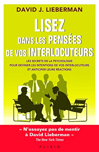 Beispielbild fr Lisez dans les penses de vos interlocuteurs : Les secrets de la psychologie pour deviner les intentions de vos interlocuteurs et anticiper leurs ractions zum Verkauf von medimops