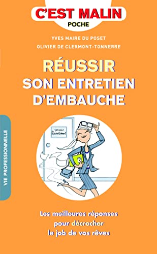 Beispielbild fr Russir son entretien d'embauche, c'est malin : Les meilleurs rponses pour dcrocher le job de vos rves zum Verkauf von medimops