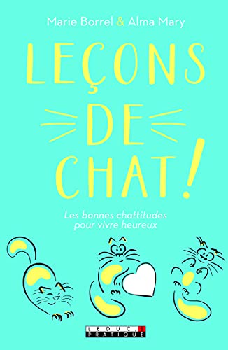 Beispielbild fr Leons de chat : Les bonnes chattitudes pour vivre heureux zum Verkauf von medimops