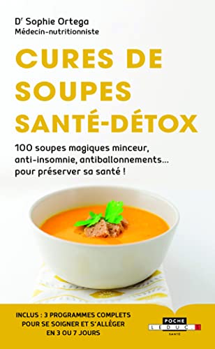 Beispielbild fr Cures de soupes, sant?-d?tox: 100 soupes magiques minceur, anti-insomnie, antiballonnement.pour pr?server zum Verkauf von Reuseabook