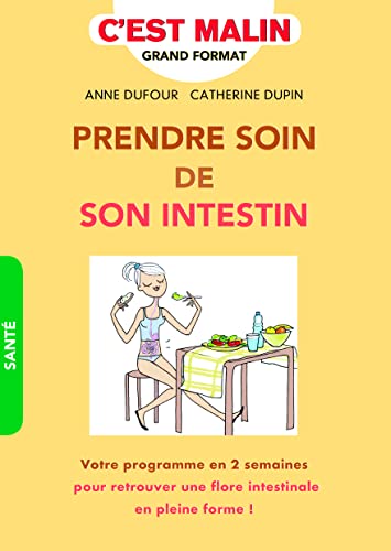 Beispielbild fr Prendre soin de son intestin, c'est malin : Votre programme en 2 semaines pour retrouver une flore intestinale en pleine forme ! zum Verkauf von medimops