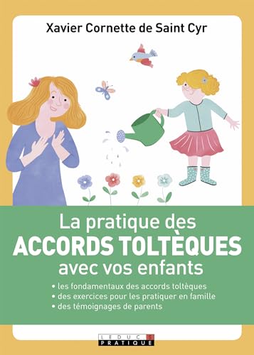 Beispielbild fr La pratique des accords toltques avec vos enfants : Les fondamentaux des accords toltques et des exercices pour les pratiquer en famille zum Verkauf von medimops