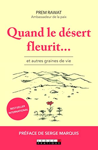 9791028513696: Quand le dsert fleurit...: Et autres graines de vie