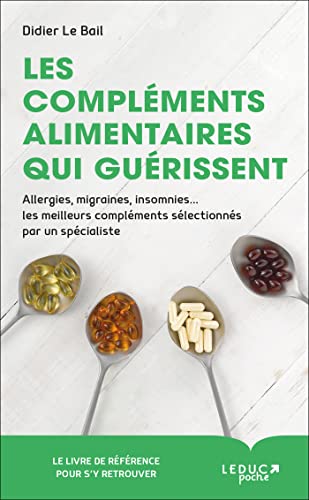 Beispielbild fr Les complments alimentaires qui gurissent zum Verkauf von Librairie La cabane aux bouquins