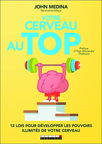 Stock image for Votre Cerveau Au Top : 12 Lois Pour Dvelopper Les Pouvoirs Illimits De Votre Cerveau for sale by RECYCLIVRE