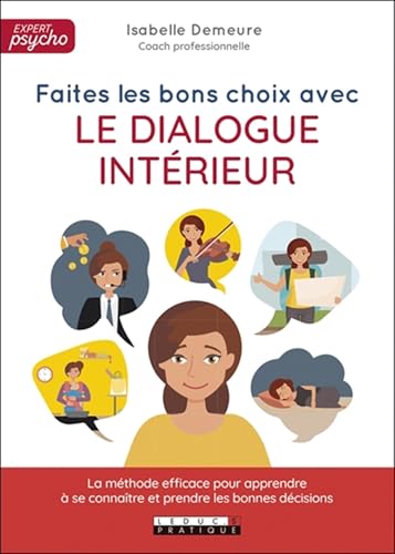 Beispielbild fr Faites les bon choix avec le dialogue intrieur ! zum Verkauf von medimops