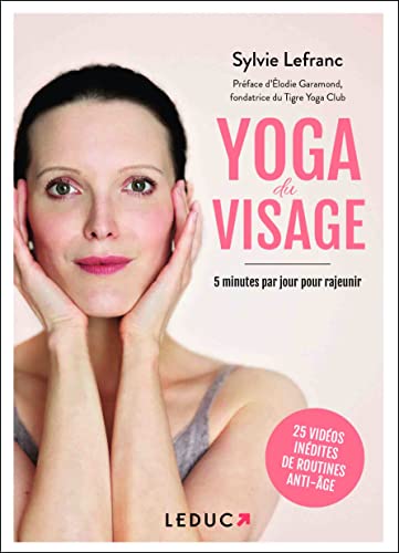 Beispielbild fr Yoga du visage: 5 minutes par jour pour rajeunir zum Verkauf von Gallix