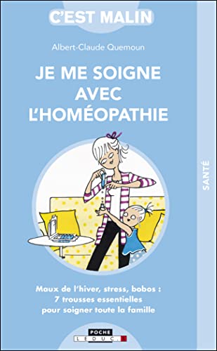 Beispielbild fr Je me soigne avec l'homopathie, c'est malin zum Verkauf von Ammareal