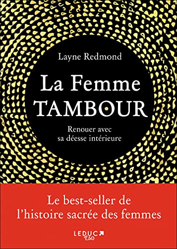 Stock image for La femme tambour: Renouer avec sa desse intrieur [Broch] Redmond Layne; Camille Sfez et Marie Ollier for sale by BIBLIO-NET