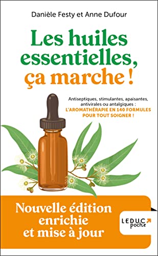 Beispielbild fr Les huiles essentielles, a marche ! - dition 2023: Nouvelle dition enrichie et mise  jour zum Verkauf von medimops