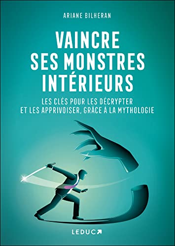 Beispielbild fr Vaincre ses monstres intrieurs: Les cls pour les dcrypter et les apprivoiser, grce  la mythologie [Broch] Bilheran, Ariane zum Verkauf von BIBLIO-NET