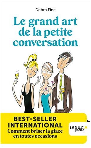 Beispielbild fr Le grand art de la petite conversation: BEST-SELLER INTERNATIONAL Comment briser la glace en toutes occasions zum Verkauf von medimops