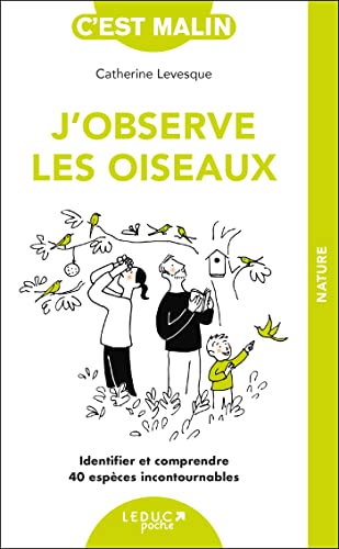 Beispielbild fr J'observe les oiseaux: Identifier et comprendre 40 espces incontournables zum Verkauf von medimops