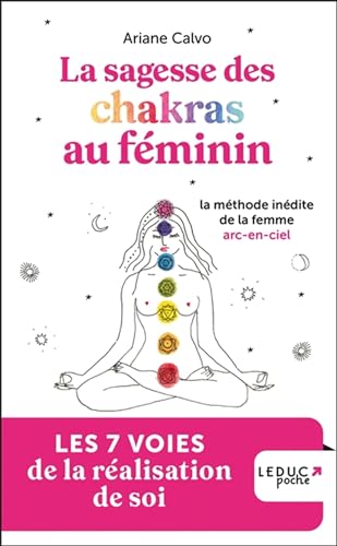 Beispielbild fr Sagesse des chakras au fminin: La mthode indite de la femme arc-en-ciel zum Verkauf von Ammareal