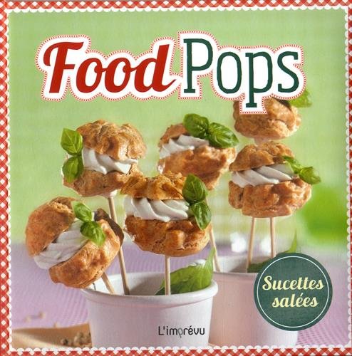 Beispielbild fr Food Pops : Sucettes sales zum Verkauf von medimops