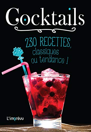 9791029500992: Cocktails: 230 recettes, classiques ou tendance !