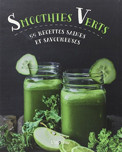 Beispielbild fr Smoothies Verts : 55 Recettes Saines Et Savoureuses zum Verkauf von RECYCLIVRE