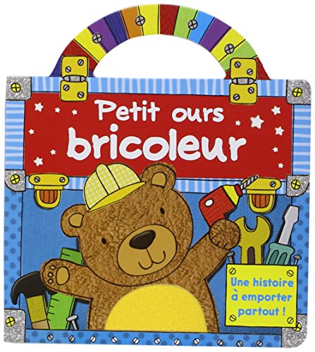 Imagen de archivo de Petit ours bricoleur a la venta por Ammareal