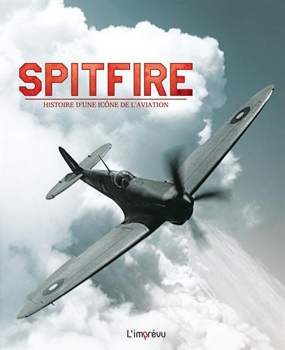 9791029503726: Spitfire: Histoire d'une icne de l'aviation