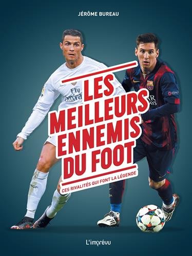 Beispielbild fr Les meilleurs ennemis du foot : Ces rivalits qui font lgende zum Verkauf von medimops